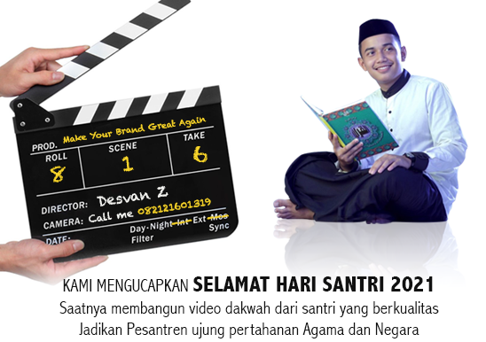 Selamat Hari Santri, Saatnya Video Menjadi Dakwah Utama